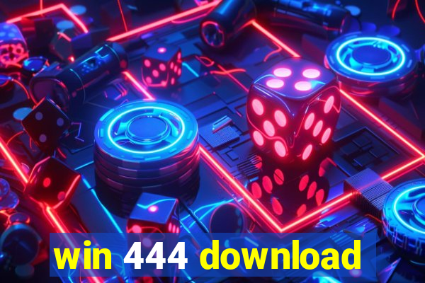 win 444 download